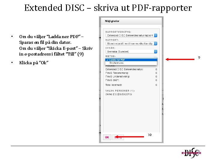 Extended DISC – skriva ut PDF-rapporter • • Om du väljer “Ladda ner PDF”