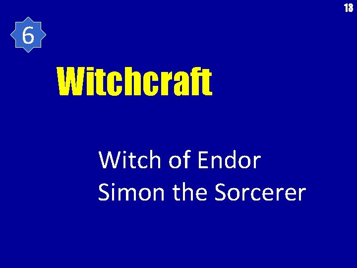 13 6 Witchcraft Witch of Endor Simon the Sorcerer 