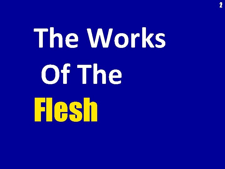 2 The Works Of The Flesh 