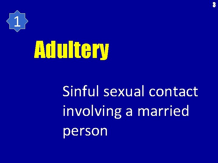 3 1 Adultery Sinful sexual contact involving a married person 