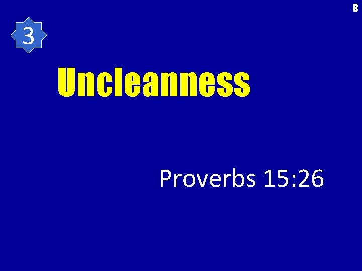 8 3 Uncleanness Proverbs 15: 26 
