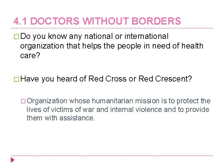 4. 1 DOCTORS WITHOUT BORDERS � Do you know any national or international organization