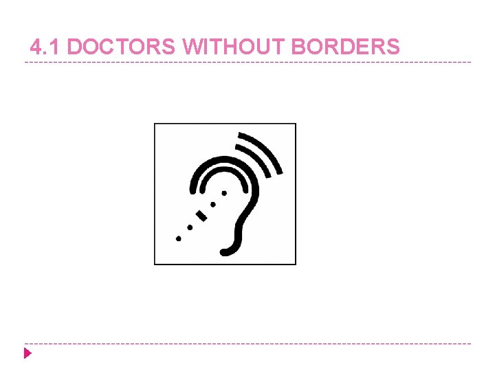 4. 1 DOCTORS WITHOUT BORDERS 