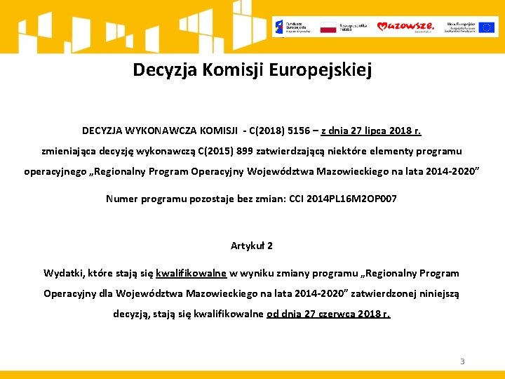 Decyzja Komisji Europejskiej DECYZJA WYKONAWCZA KOMISJI - C(2018) 5156 – z dnia 27 lipca