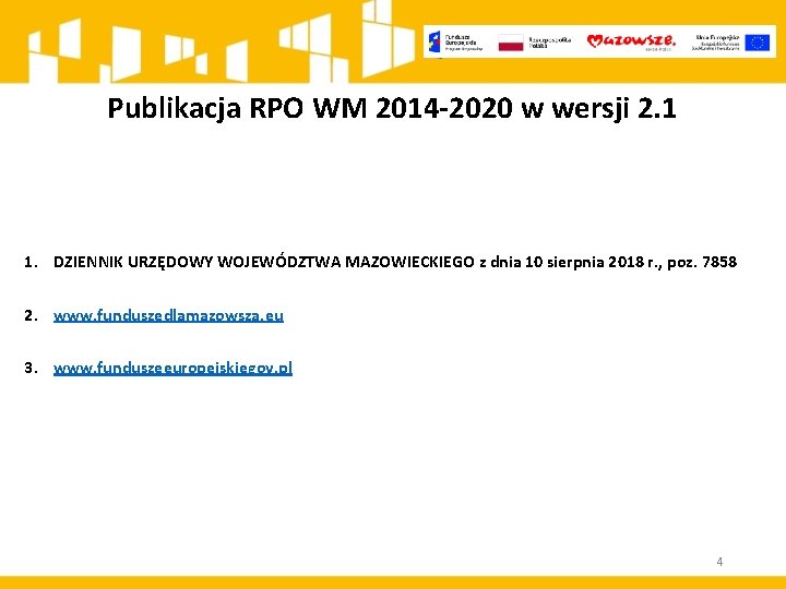 Publikacja RPO WM 2014 -2020 w wersji 2. 1 1. DZIENNIK URZĘDOWY WOJEWÓDZTWA MAZOWIECKIEGO