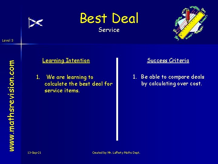 Best Deal Service www. mathsrevision. com Level 3 Learning Intention 1. 13 -Sep-21 Success