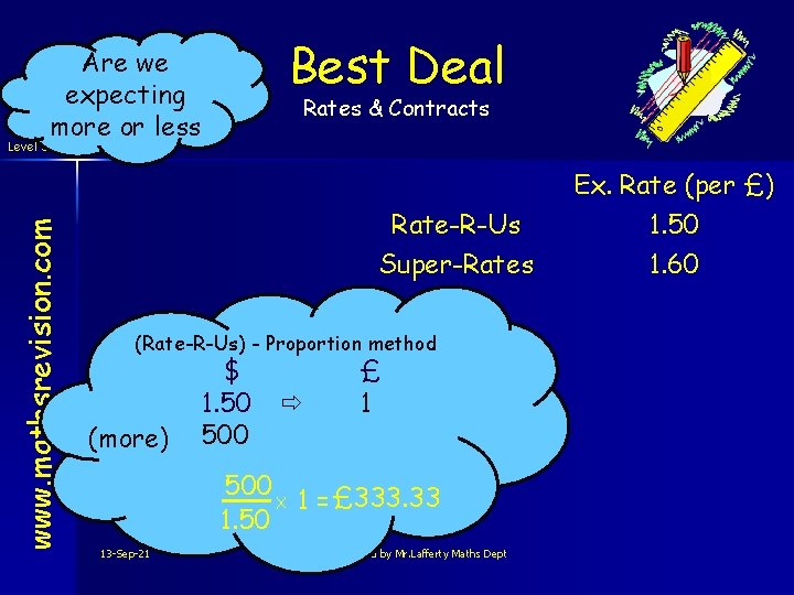 www. mathsrevision. com Level 3 Best Deal Are we expecting more or less Rates