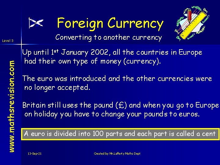 Foreign Currency Converting to another currency www. mathsrevision. com Level 3 Up until 1
