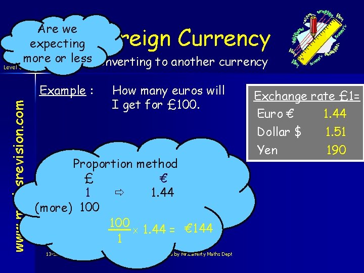 Are we expecting more or less. Converting to another currency Level 3 Foreign Currency