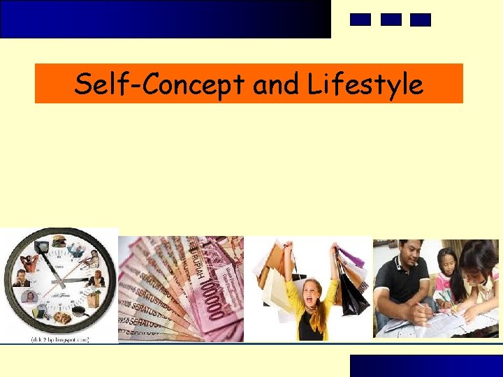 Self-Concept and Lifestyle Self-Concept and Lifestyle