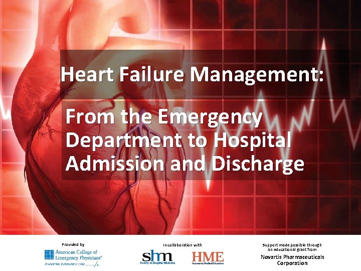 Heart Failure Management: From the Emergency Department to Hospital Admission and Discharge Provided by