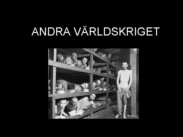 ANDRA VÄRLDSKRIGET 