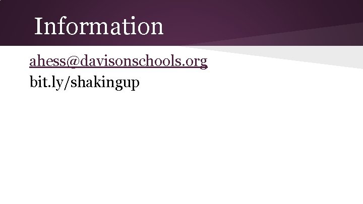 Information ahess@davisonschools. org bit. ly/shakingup 