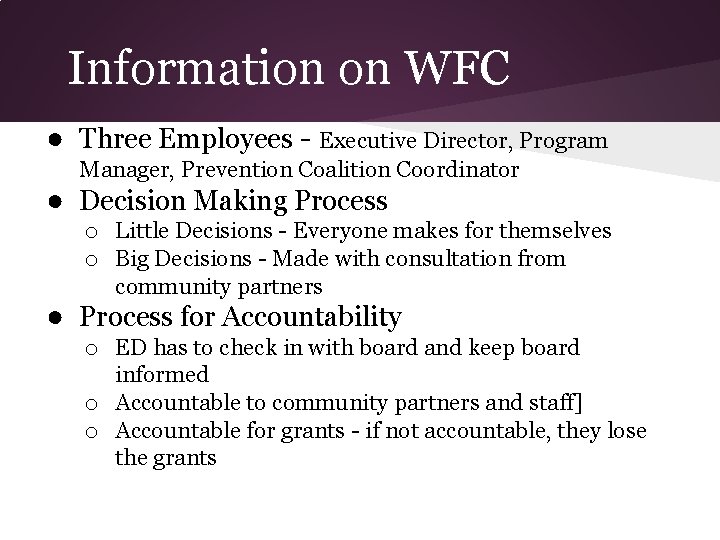 Information on WFC ● Three Employees - Executive Director, Program Manager, Prevention Coalition Coordinator