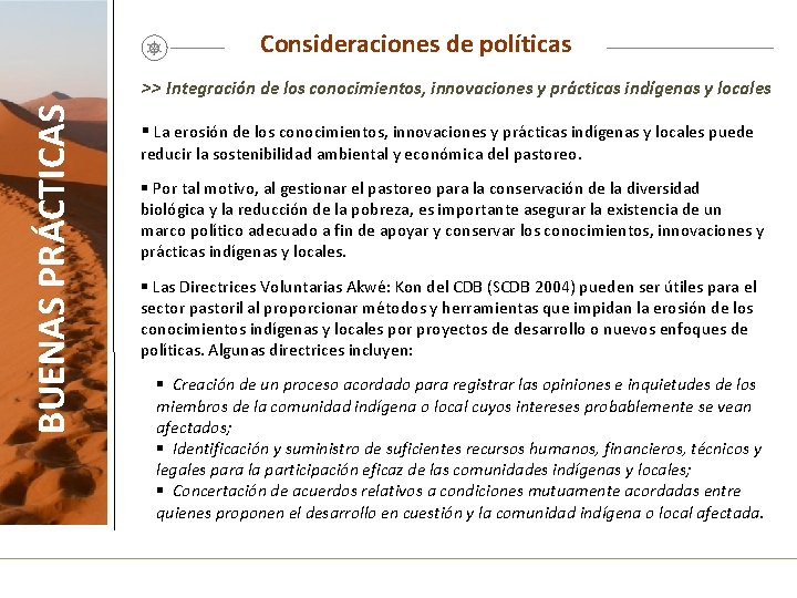 Consideraciones de políticas BUENAS PRÁCTICAS >> Integración de los conocimientos, innovaciones y prácticas indígenas