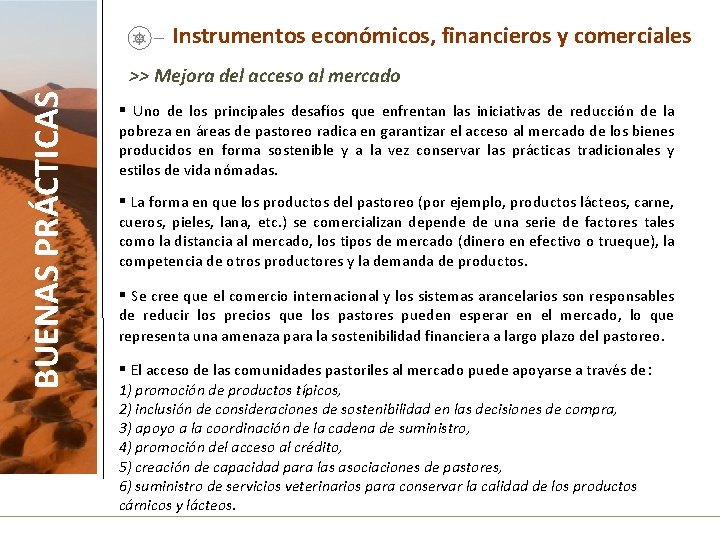 Instrumentos económicos, financieros y comerciales BUENAS PRÁCTICAS >> Mejora del acceso al mercado §