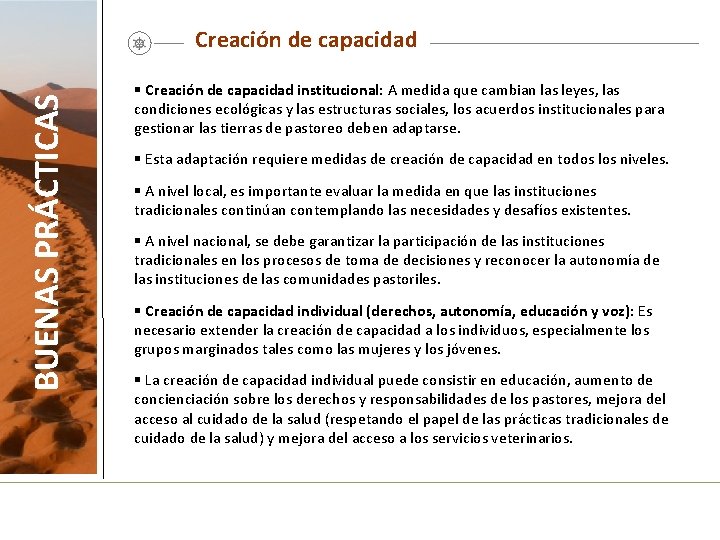 BUENAS PRÁCTICAS Creación de capacidad § Creación de capacidad institucional: A medida que cambian