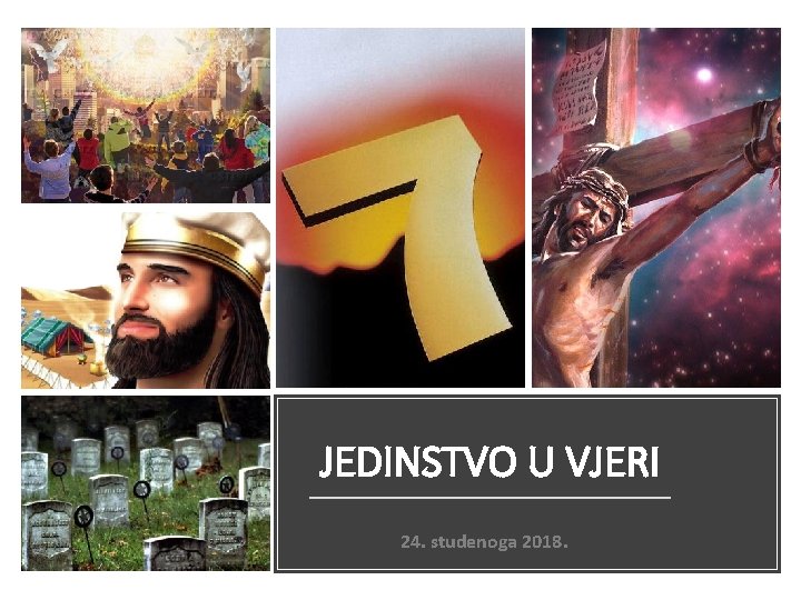 JEDINSTVO U VJERI 24. studenoga 2018. 