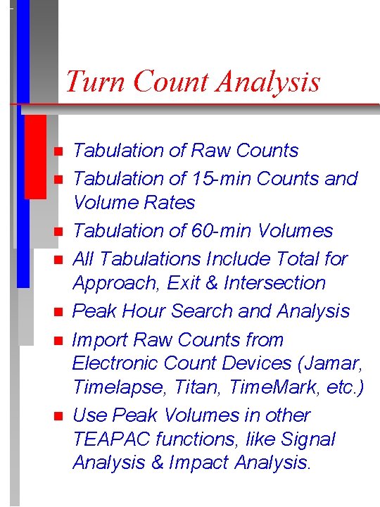 Turn Count Analysis n n n n Tabulation of Raw Counts Tabulation of 15