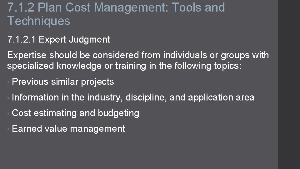 7. 1. 2 Plan Cost Management: Tools and Techniques 7. 1. 2. 1 Expert