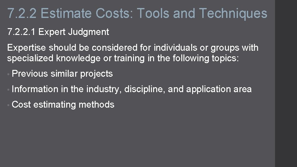 7. 2. 2 Estimate Costs: Tools and Techniques 7. 2. 2. 1 Expert Judgment