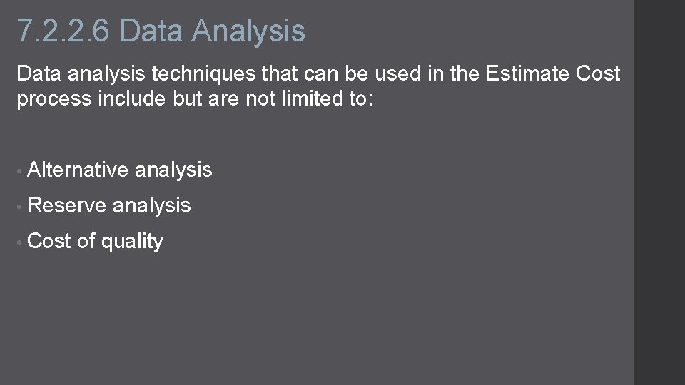 7. 2. 2. 6 Data Analysis Data analysis techniques that can be used in