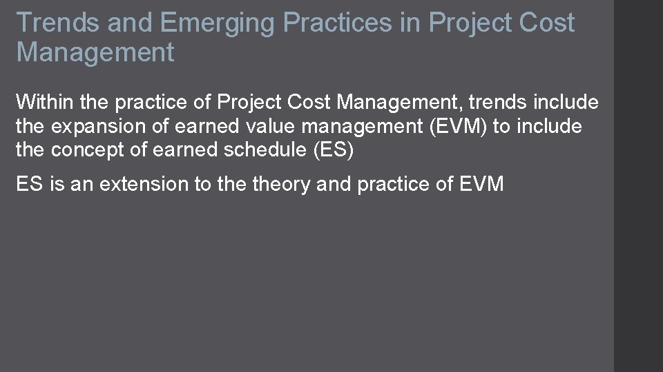 Trends and Emerging Practices in Project Cost Management Within the practice of Project Cost
