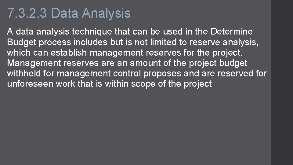 7. 3. 2. 3 Data Analysis A data analysis technique that can be used