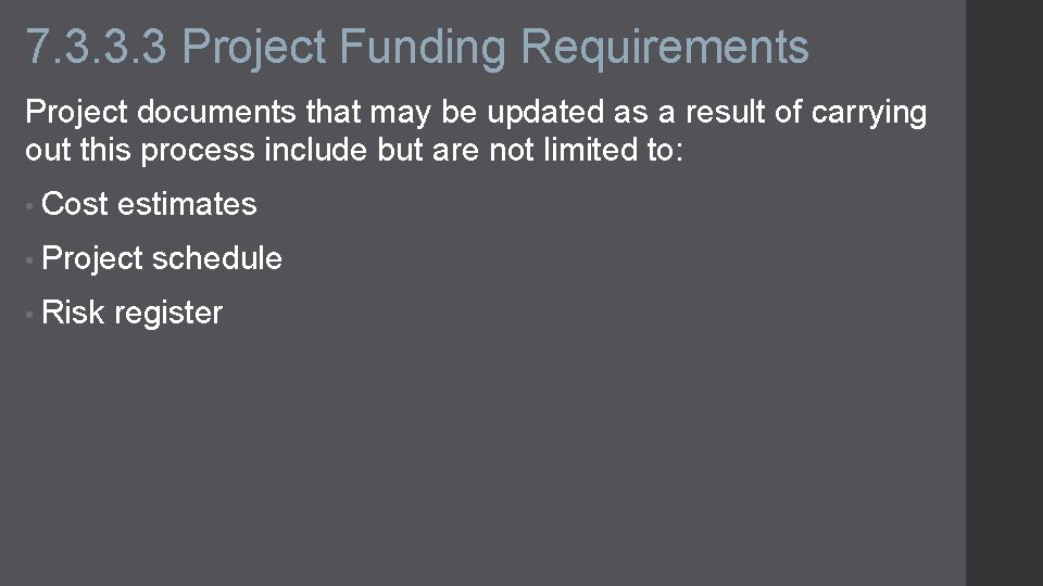 7. 3. 3. 3 Project Funding Requirements Project documents that may be updated as