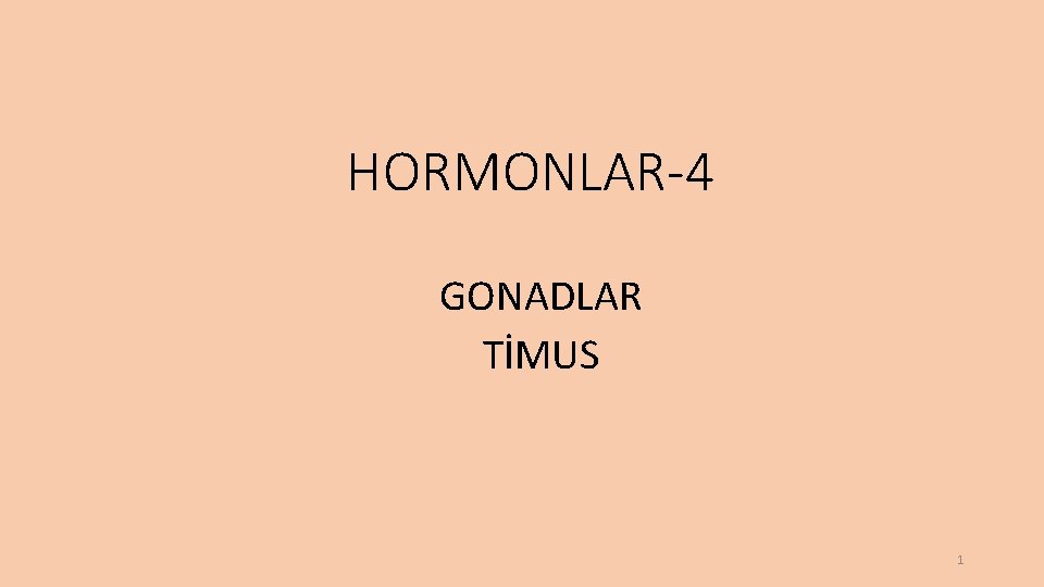 HORMONLAR-4 GONADLAR TİMUS 1 