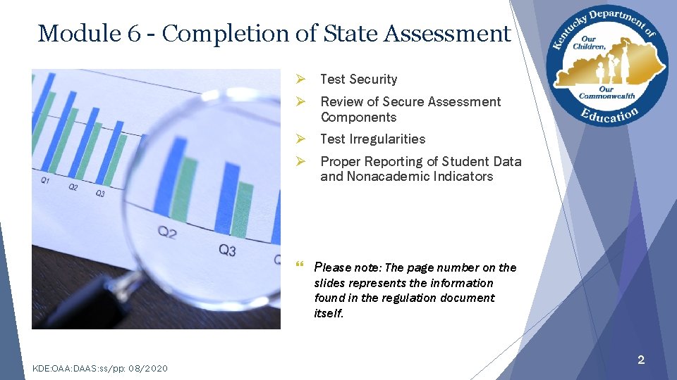 Module 6 - Completion of State Assessment Ø Test Security Ø Review of Secure