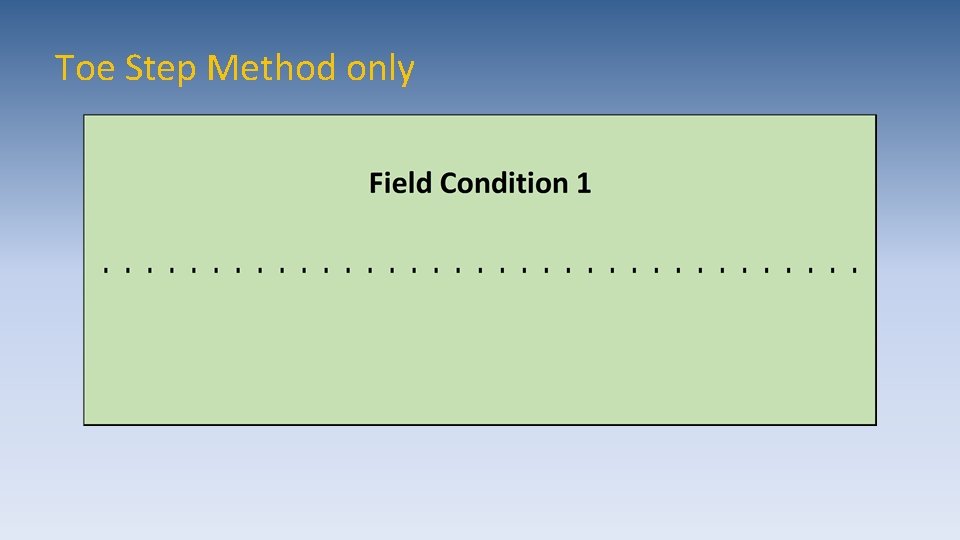 Toe Step Method only 