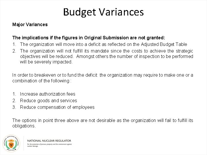 Budget Variances Major Variances The implications if the figures in Original Submission are not