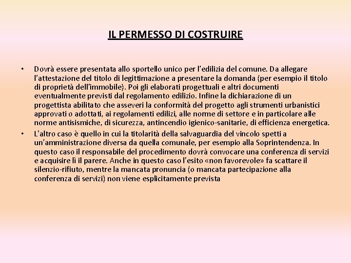 IL PERMESSO DI COSTRUIRE • • Dovrà essere presentata allo sportello unico per l'edilizia