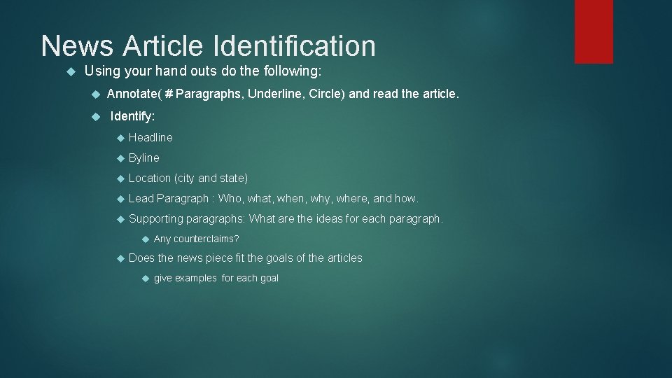 News Article Identification Using your hand outs do the following: Annotate( # Paragraphs, Underline,