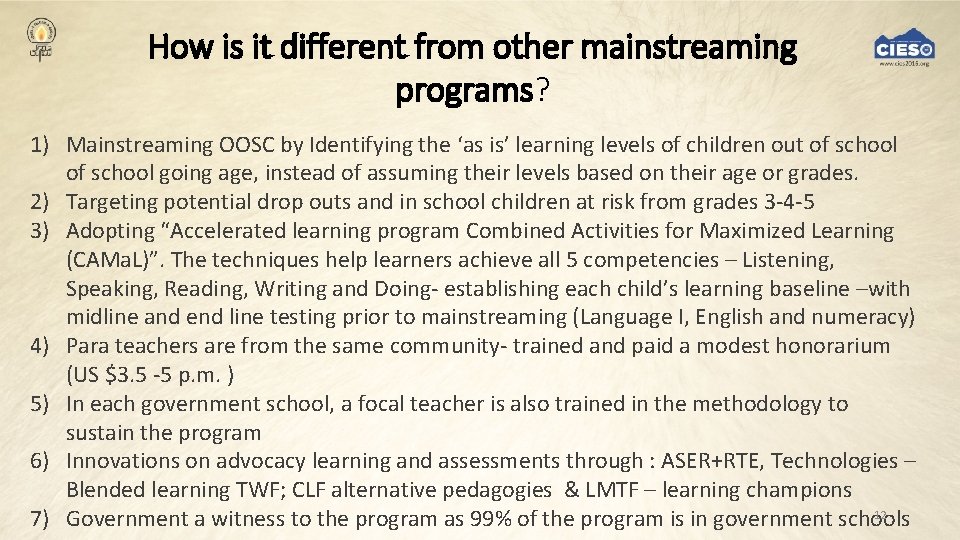 How is it different from other mainstreaming programs? 1) Mainstreaming OOSC by Identifying the