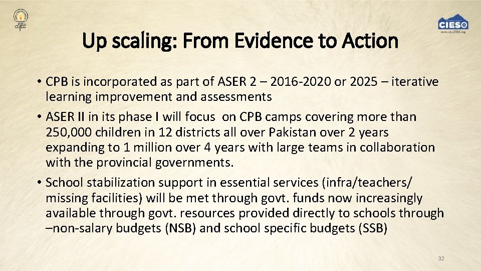 Up scaling: From Evidence to Action • CPB is incorporated as part of ASER