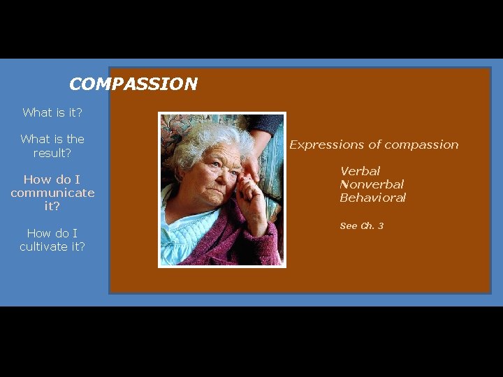 COMPASSION What is it? What is the result? How do I communicate it? How