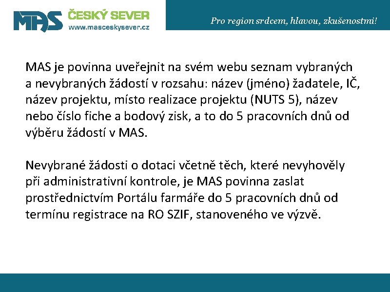 Pro region srdcem, hlavou, zkušenostmi! MAS je povinna uveřejnit na svém webu seznam vybraných