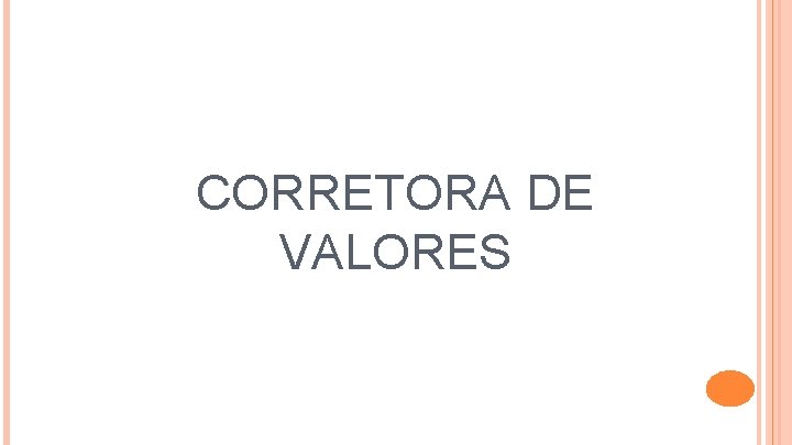 CORRETORA DE VALORES 