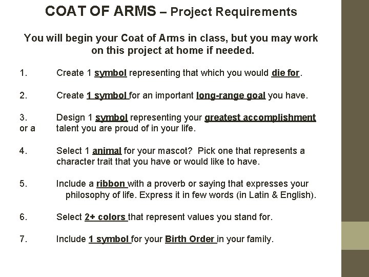 COAT OF ARMS – Project Requirements You will begin your Coat of Arms in