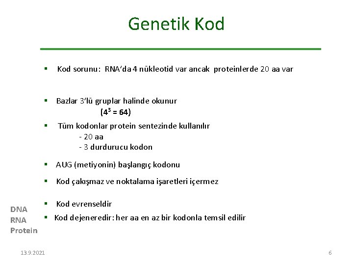 Genetik Kod § Kod sorunu: RNA’da 4 nükleotid var ancak proteinlerde 20 aa var