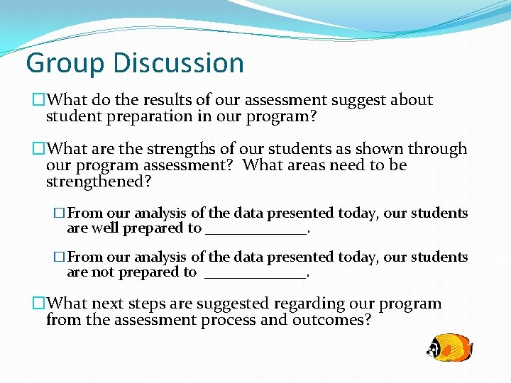 Group Discussion �What do the results of our assessment suggest about student preparation in