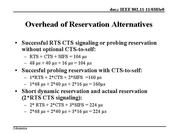 doc. : IEEE 802. 11 -11/0383 r 0 Overhead of Reservation Alternatives • Successful doc. : IEEE 802. 11 -11/0383 r 0 Overhead of Reservation Alternatives • Successful