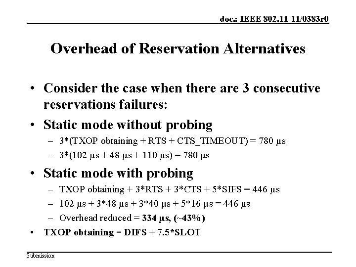 doc. : IEEE 802. 11 -11/0383 r 0 Overhead of Reservation Alternatives • Consider