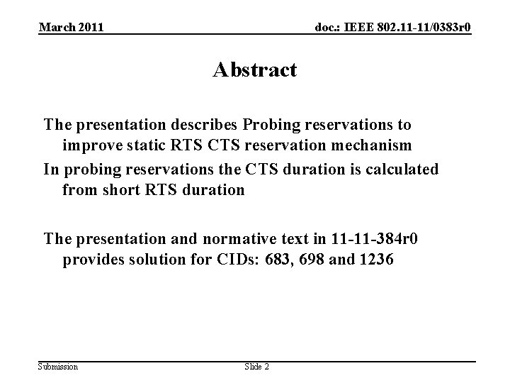 March 2011 doc. : IEEE 802. 11 -11/0383 r 0 Abstract The presentation describes March 2011 doc. : IEEE 802. 11 -11/0383 r 0 Abstract The presentation describes