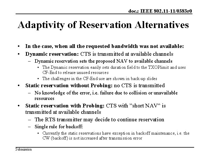 doc. : IEEE 802. 11 -11/0383 r 0 Adaptivity of Reservation Alternatives • In