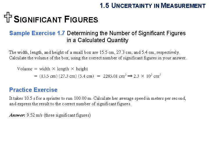 1. 5 UNCERTAINTY IN MEASUREMENT USIGNIFICANT FIGURES Sample Exercise 1. 7 Determining the Number