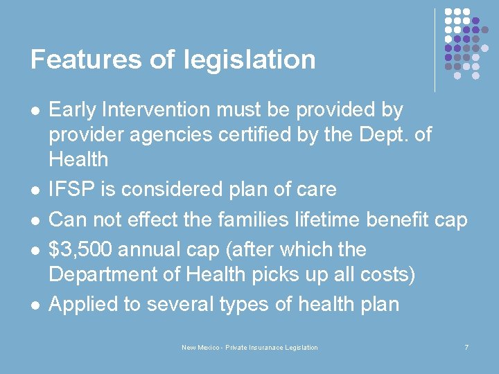 Features of legislation l l l Early Intervention must be provided by provider agencies
