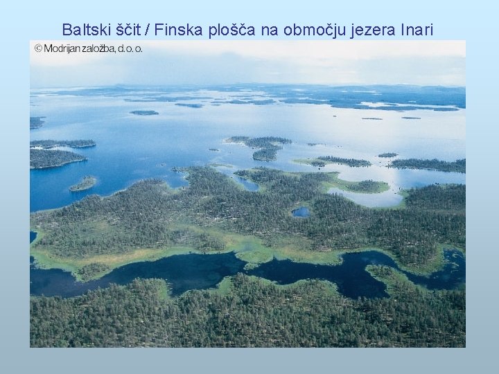 Baltski ščit / Finska plošča na območju jezera Inari 